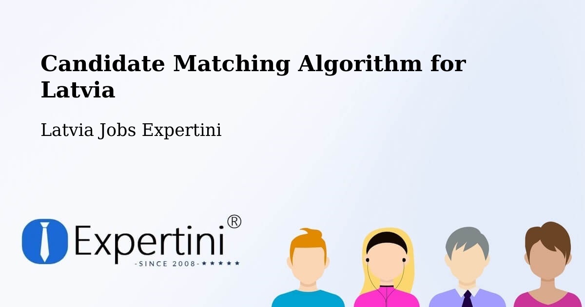 Candidate Matching Algorithm Overview – Ape - Latvia Jobs Expertini