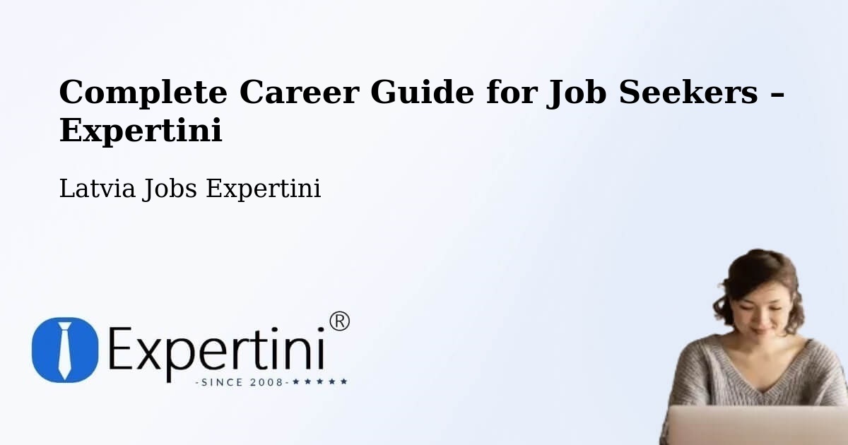 Career Guide for Job Seekers – Ape - Ape, Latvia Jobs Expertini